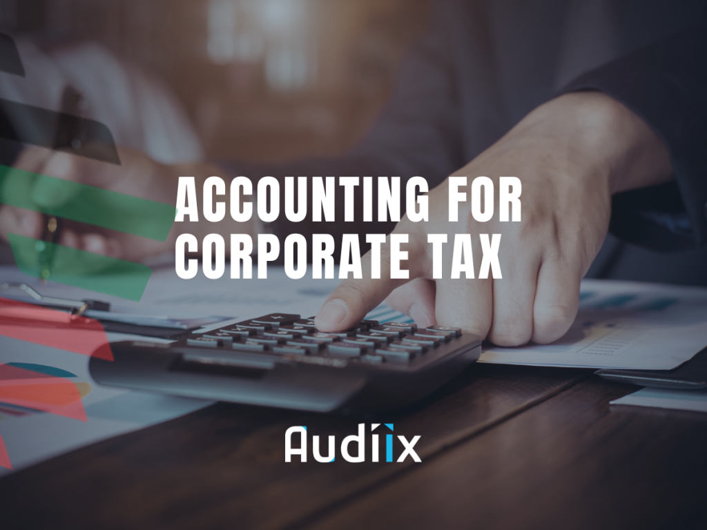 Accounting & Audit Requirements for Corporate Tax Purpose