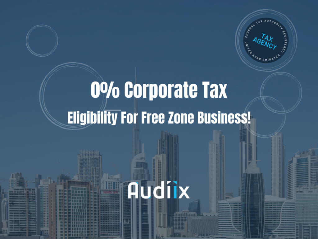 Is Your Free Zone Business Eligible for 0% Corporate Income Tax?
